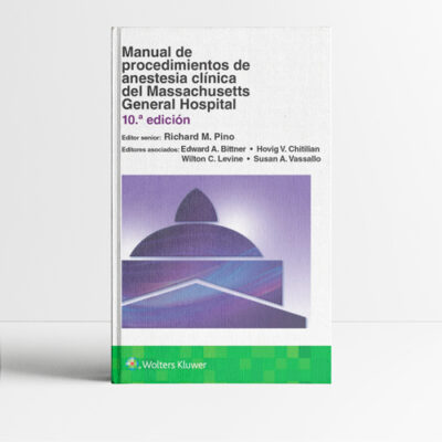 Libro Manual de procedimientos de anestesia clínica del Massachusetts