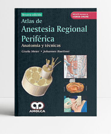Atlas de Anestesia Regional Periférica 3era edición - Meier