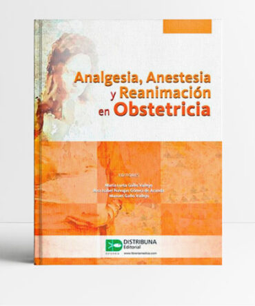 Analgesia, Anestesia y Reanimación en Obstetricia - Gallo