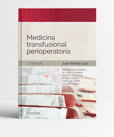 Medicina transfusional perioperatoria 2a edición - Llau