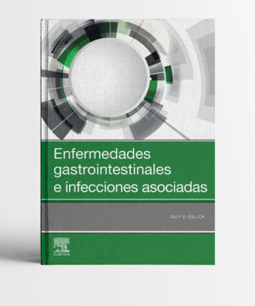 Portada del libro Enfermedades gastrointestinales e infecciones asociadas - Eslick