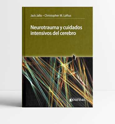 Neurotrauma y Cuidados Intensivos del Cerebro 1era edición
