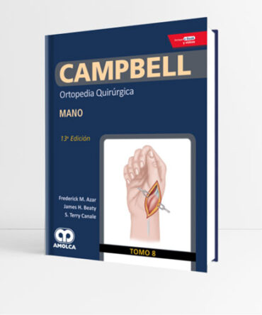 CAMPBELL Tomo 8 Ortopedia Quirúrgica Mano 13a edición