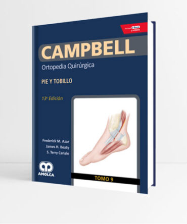 CAMPBELL Tomo 9 Ortopedia Quirúrgica Pie y tobillo 13a edición