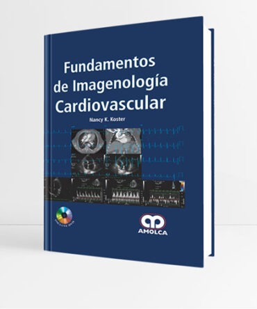 Fundamentos de Imagenología Cardiovascular 1era edición