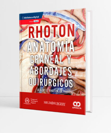 Anatomía Craneal y Abordajes Quirúrgicos 1era edición - Rhoton