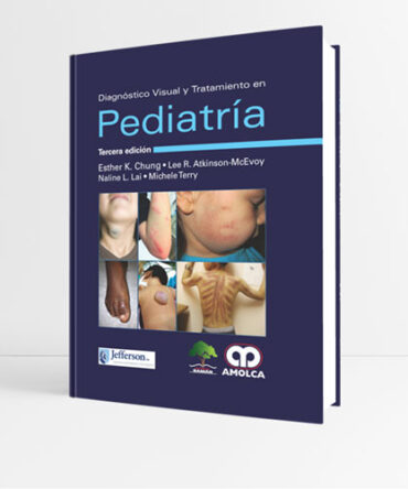 Diagnóstico visual y tratamiento en Pediatría 3era edicion