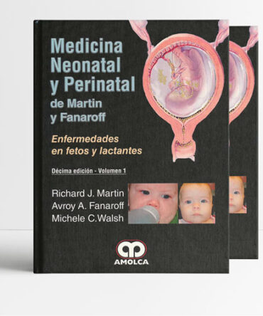 Medicina Neonatal y Perinatal de Martin y Fanarroff 10e