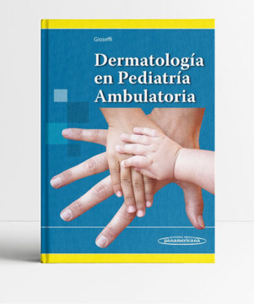 Dermatología en Pediatría Ambulatoria 1era edición