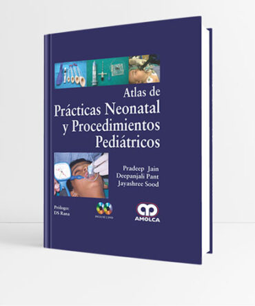 Atlas de Prácticas Neonatal y Procedimientos Pediátricos