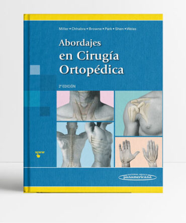 Abordajes en Cirugía Ortopédica 2e - Miller