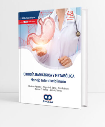 Cirugía Bariátrica y Metabólica Manejo Interdisciplinario 1era edición