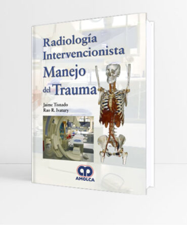 Radiología Intervencionista. Manejo del Trauma - Tisnado