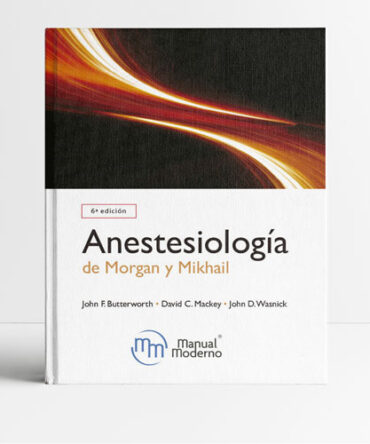 Anestesiología de Morgan y Mikhail 6a edición - Butterworth