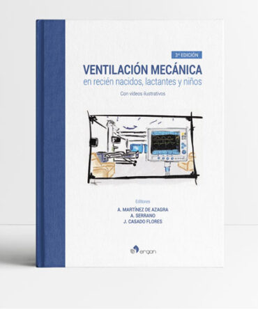 Ventilación mecánica en recién nacidos, lactantes y niños 3era edicion - Martinez