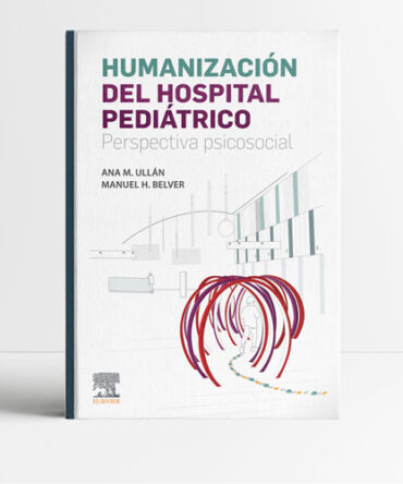 Humanización del hospital pediátrico 1era edición - Ullan