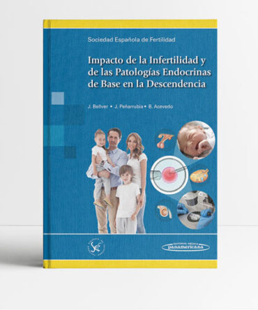 Impacto de la Infertilidad y de las Patologías Endocrinas de Base en la Descendencia