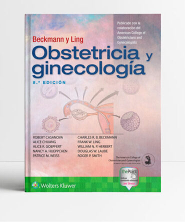 Beckmann y Ling Obstetricia y ginecología 8a edicion - Casanova