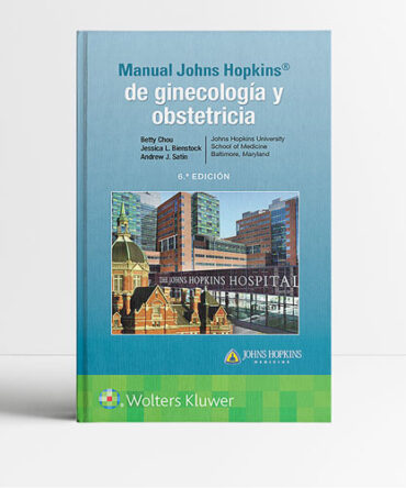 Manual Johns Hopkins de ginecología y obstetricia 6a edicion - Chou