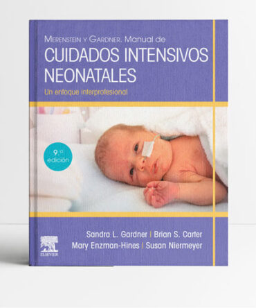 Merenstein y Gardner Manual de cuidados intensivos neonatales 9a edición