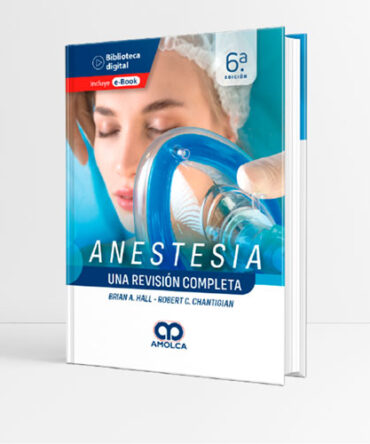 Anestesia Una revisión completa 6a edicion - Hall