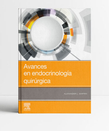 Avances en endocrinología quirúrgica 1era edición - Shifrin