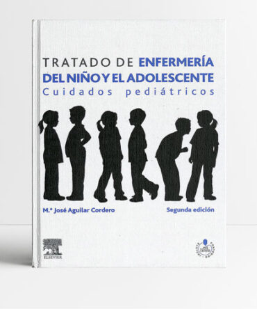 Tratado de enfermería del niño y el adolescente 2a edición - Aguilar