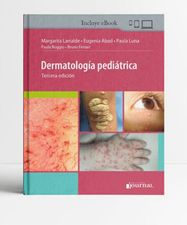 Dermatología pediátrica 3era edicion - Larralde