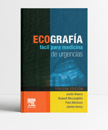 Ecografía fácil para medicina de urgencias 3era edición - Bowra