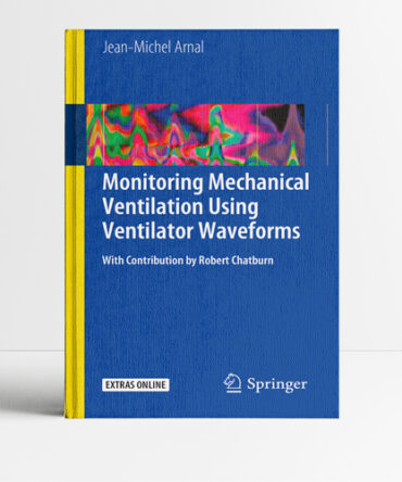 Monitoring Mechanical Ventilation Using Ventilator Waveforms 1st edition