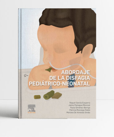 Abordaje de la disfagia pediátrico-neonatal - Garcia