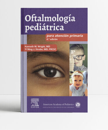 Oftalmología pediátrica para atención primaria 4a edicion - Wright