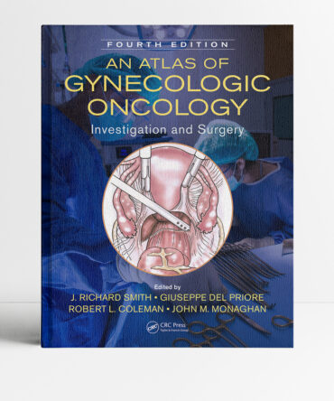 An Atlas of Gynecologic Oncology Investigation and Surgery 4th edition