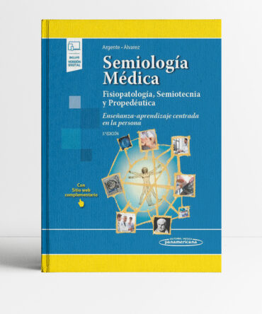 Semiologia Medica Fisiopatologia semiotecnia y propedeutica 3era edicion - Argente