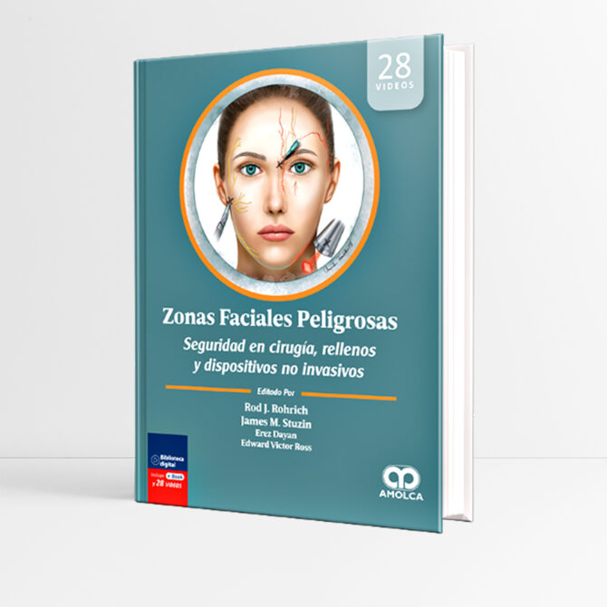 Zonas Faciales Peligrosas Seguridad en Cirugía Rellenos y Dispositivos no Invasivos 1era Edición - Rohrich