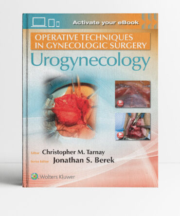 Portada del libro Operative Techniques in Gynecologic Surgery Urogynecology 1st edition