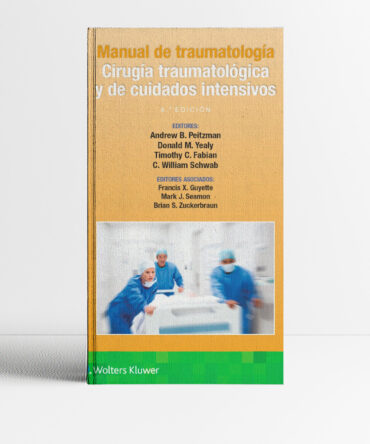 Portada del libro Manual de traumatología Cirugía traumatológica y de cuidados intensivos 5a edición
