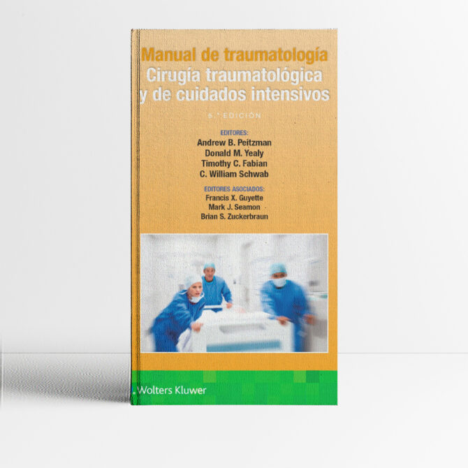 Portada del libro Manual de traumatología Cirugía traumatológica y de cuidados intensivos 5a edición