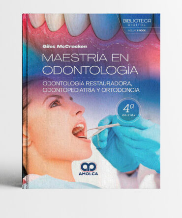 Portada del libro Maestría en Odontología Odontología restauradora Odontopediatría y Ortodoncia 4ta Edición