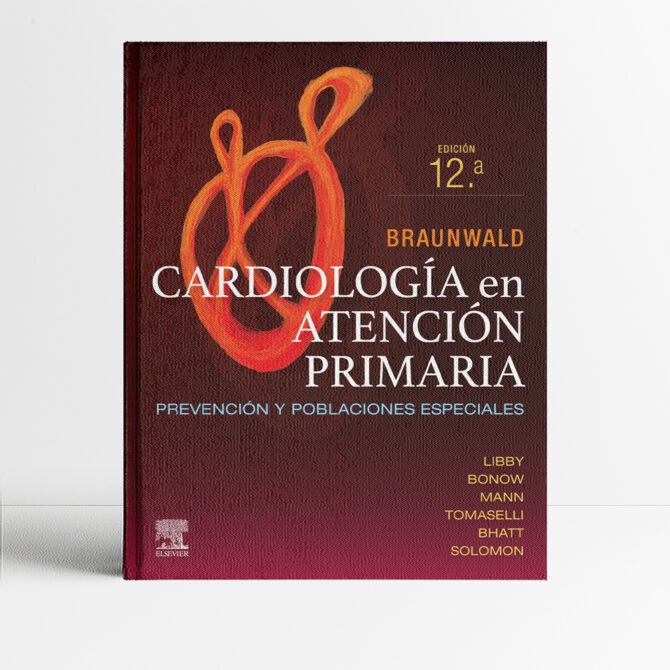 Portada del libro Braunwald Cardiología en atención primaria 12a edición