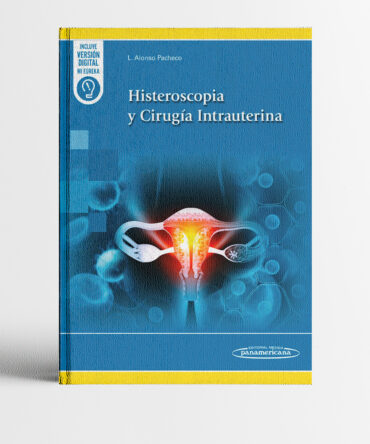 Portada del libro Histeroscopia y Cirugía Intrauterina 1era edición - Alonso