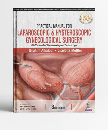 Portada del libro Practical Manual for Laparoscopic & Hysteroscopic Gynecological Surgery 3rd edition