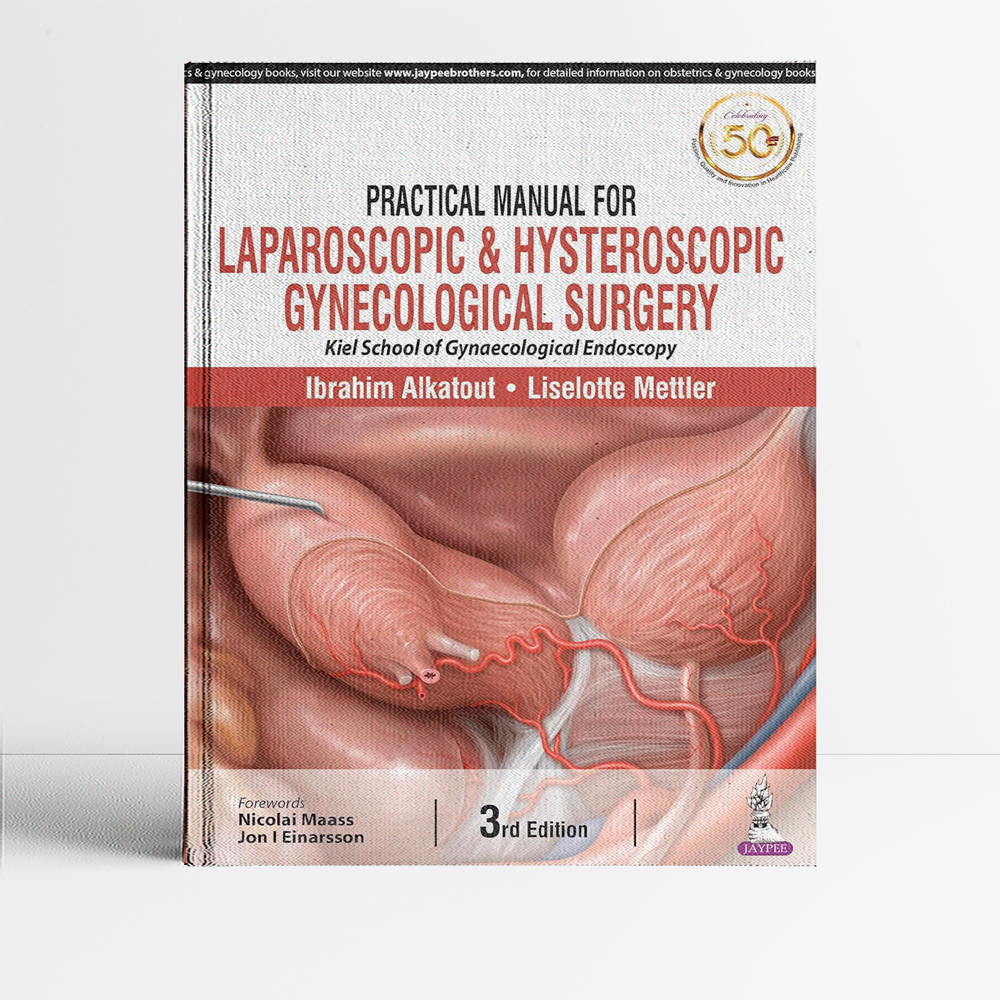 Portada del libro Practical Manual for Laparoscopic & Hysteroscopic Gynecological Surgery 3rd edition